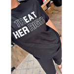 Treat her right Black Tee