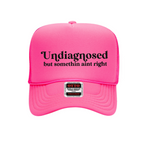 undignosed but something aint right