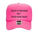crazy in the head but head game crazy