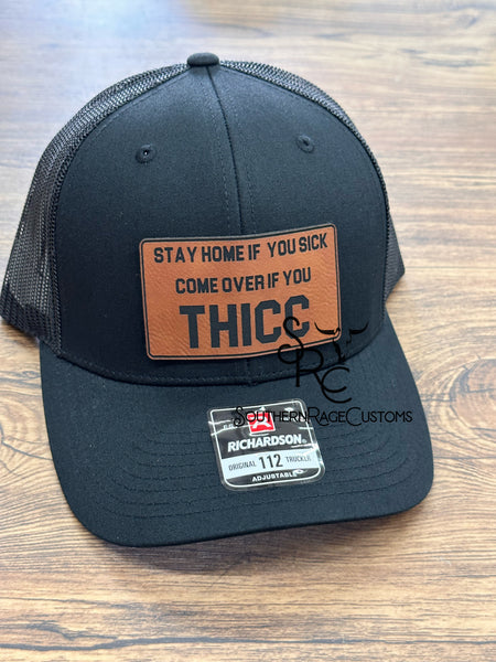 Stay home if you sick, come over if you thicc black on black