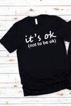 It’s ok, to not be ok.