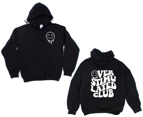 Over stimulated club Hoodie