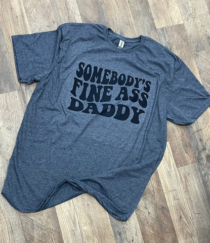 Somebody’s fine ass Daddy