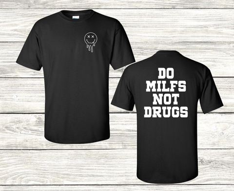 Do MIlFS Not Drugs (Back Image)